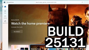 New Windows 11 Build 25131 – New Microsoft Store Update and Fixes