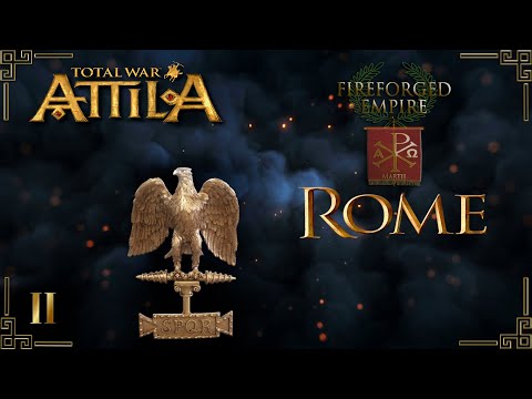 Видео: Attila total war мод FIREFORGED EMPIRE Рим-начало конца № 2