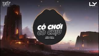 Download lagu Có Chơi Có Chịu - Karik x OnlyC (KendyT Remix) -Thoáng nghe câu giả dối câu chuyện em nói hơi xa vời