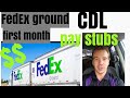 First month FedEx ground team driving CDL (pay stubs exposed)