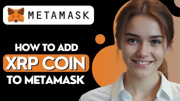 How to Add XRP to Metamask