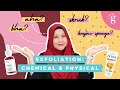 Apa Beza Scrub Dengan Exfoliation? Fahami Perkara Ini Sebelum Melakukan Exfoliation.