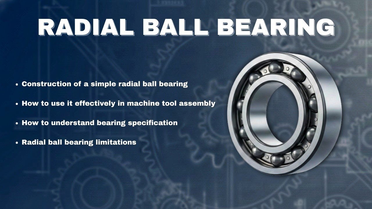 How Radial Ball Bearings Work - Learn Machine Tools - YouTube