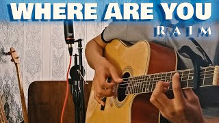 RaiM - Where Are You на гитаре ALBUM (4 DONGELEK) | Guitar fingerstyle | cover