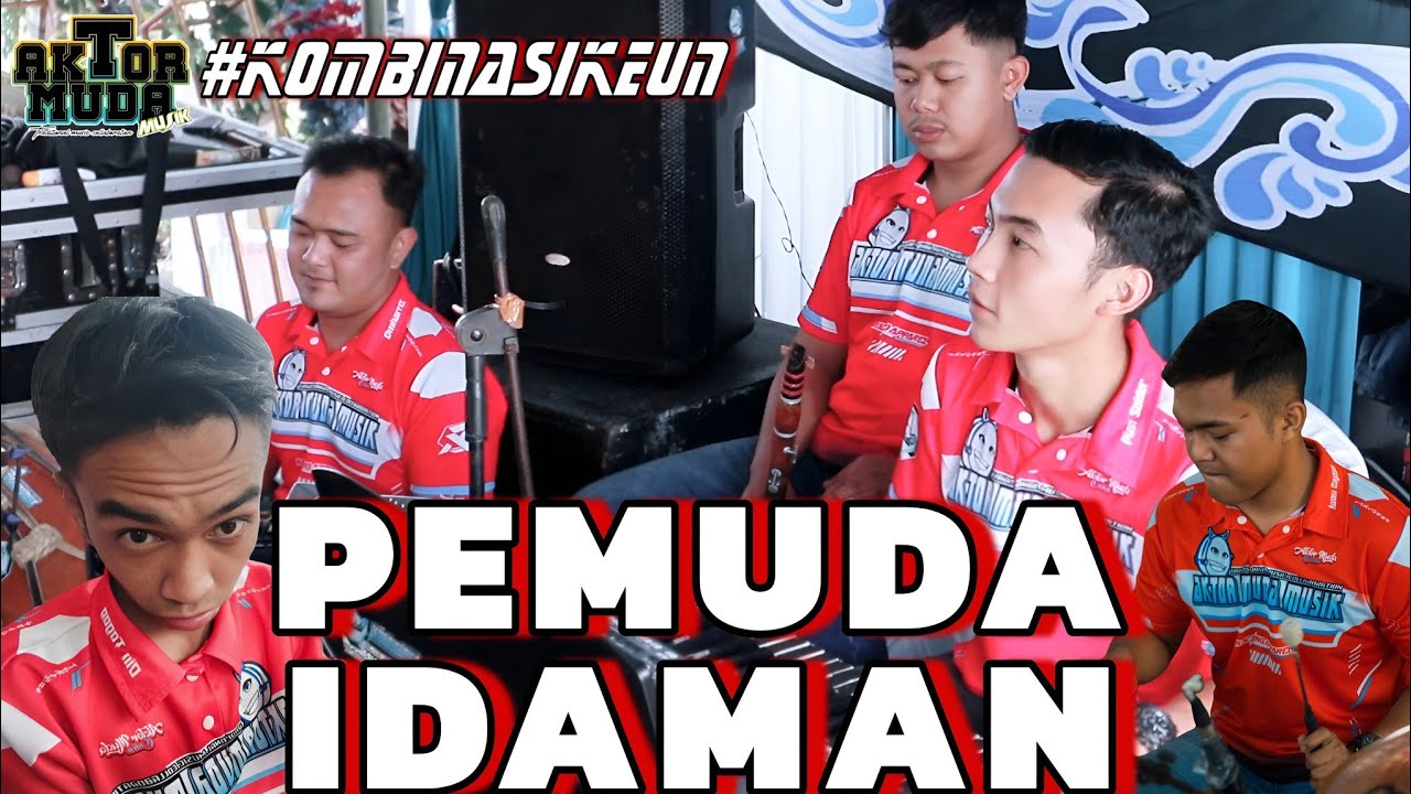 PEMUDA IDAMAN versi AKTOR MUDA MUSIK voc: All artist