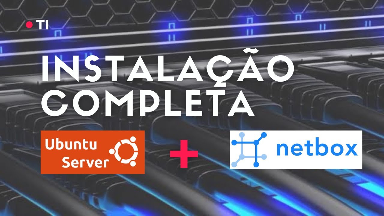 NetBox - Instalação no Ubuntu Server - YouTube