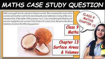 Case Study Based Question | Class 9 Maths | Chapter 13 Surface Areas and Volumes | DOE Support