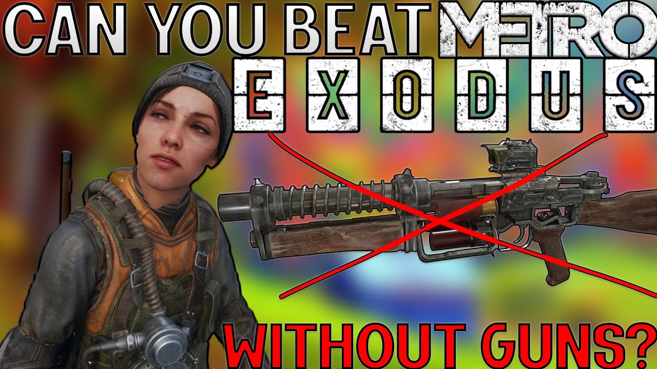 Can You Beat Metro Exodus Without Guns? (Part 1) - YouTube
