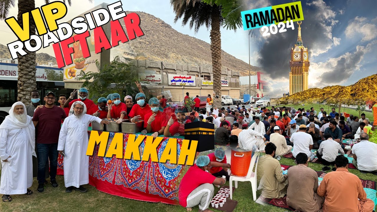 Makkah me Arabon ki Sakhawat | VIP Roadside Iftaar Makkah - YouTube