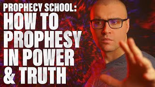 PROPHECY SCHOOL: How to Be a Prophet & Know the Times and Seasons of the Lord (How to Be Prophetic!)