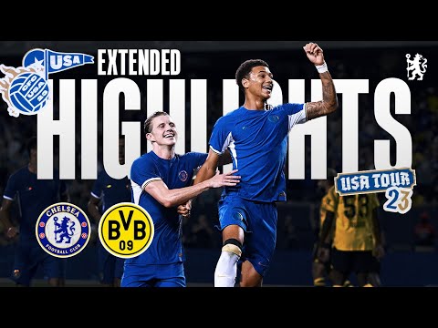 Chelsea 1-1 Borussia Dortmund | Extended Highlights | Chelsea FC USA TOUR 2023