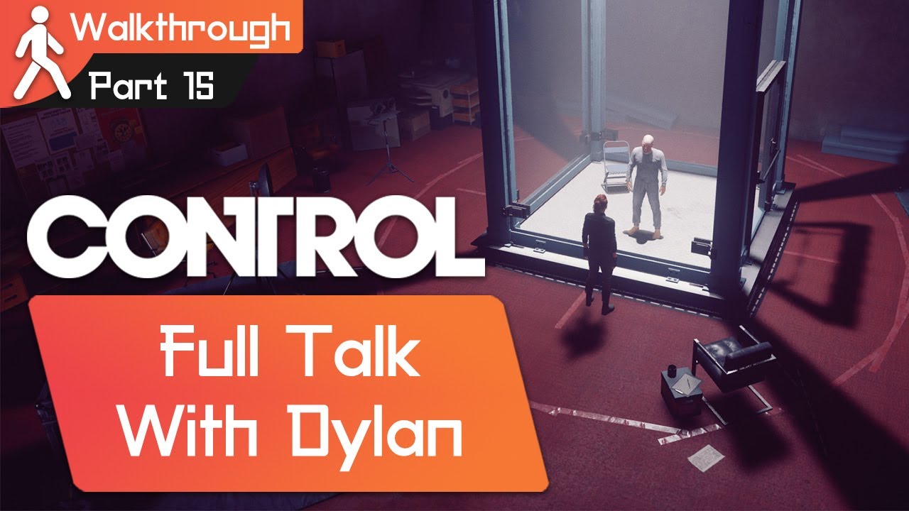 Control gameplay walkthrough part 15 - Talk with Dylan (All) [PC Game