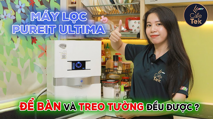 Đánh giá máy lọc nước unilever pureit ultima ro uv