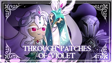 Through Patches of Violet || CRK AMV || Cookie Run Kingdom