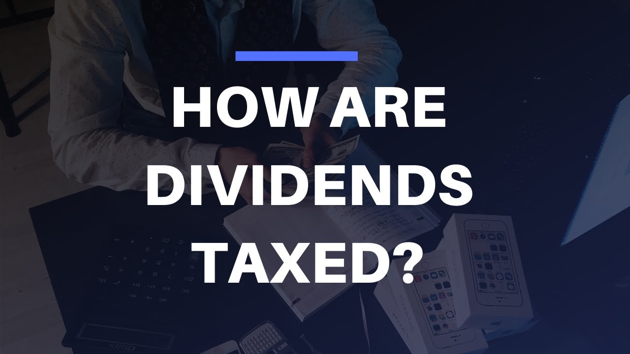 how-are-dividends-taxed-youtube