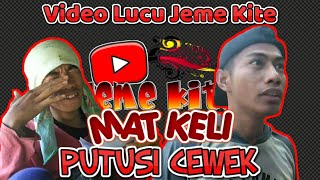 Download Lagu Video Lucu Jeme Kite | Mat Keli Diputusi Cewek MP3 Download Lagu Video Lucu Jeme Kite | Mat Keli Diputusi Cewek MP3