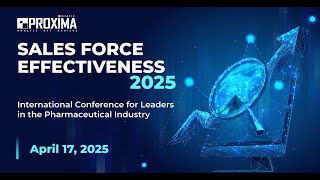 SALES FORCE EFFECTIVENESS-2025  — Events by Proxima Research