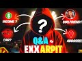 🔥 EXX ARPIT  🖤 30K SUBSCRIBER Q&amp;A SPECIAL 🔥Q&amp;A @EXXA_RPITT39
