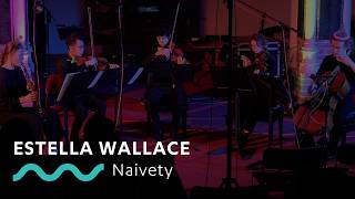 ESTELLA WALLACE: Naivety