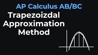Trapezoidal Approximation Method Explained | Calculus Area Under a Curve Using Trapezoids