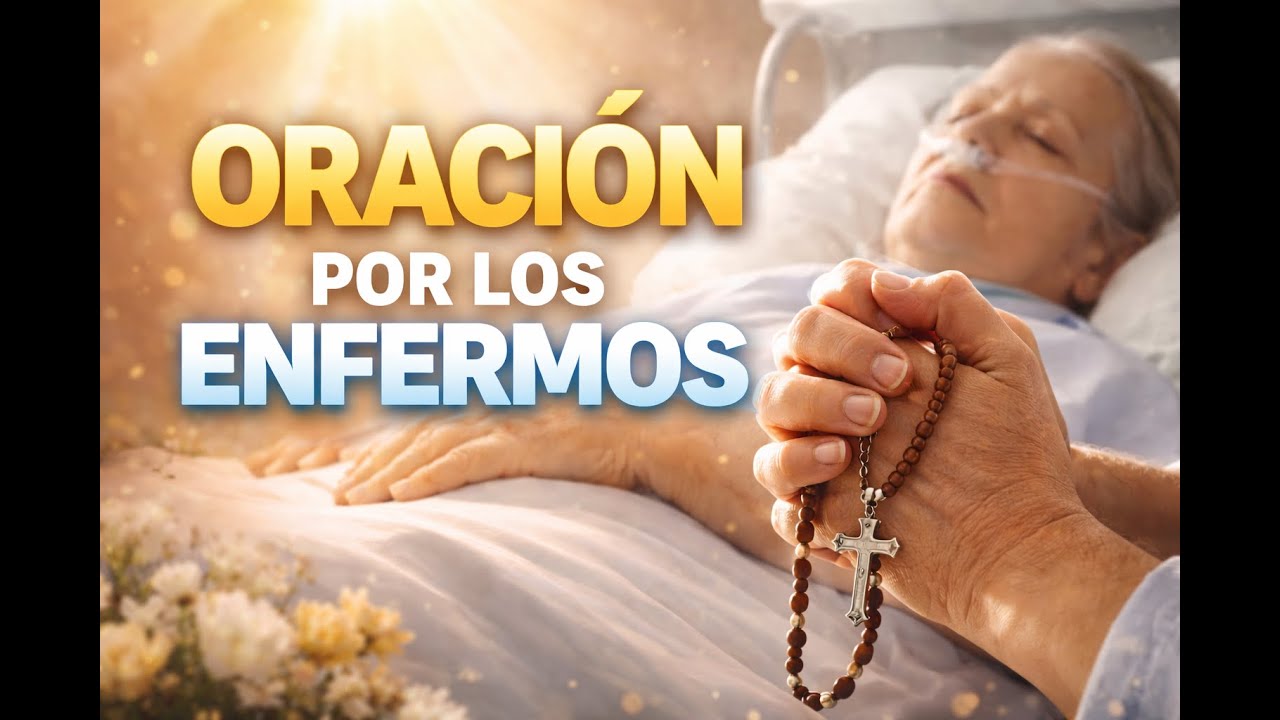 Oración por los enfermos | Paz y sanación - YouTube