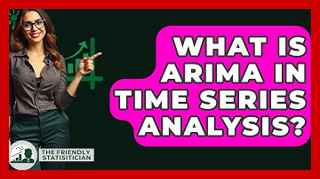 What Is ARIMA In Time Series Analysis? - The Friendly Statistician