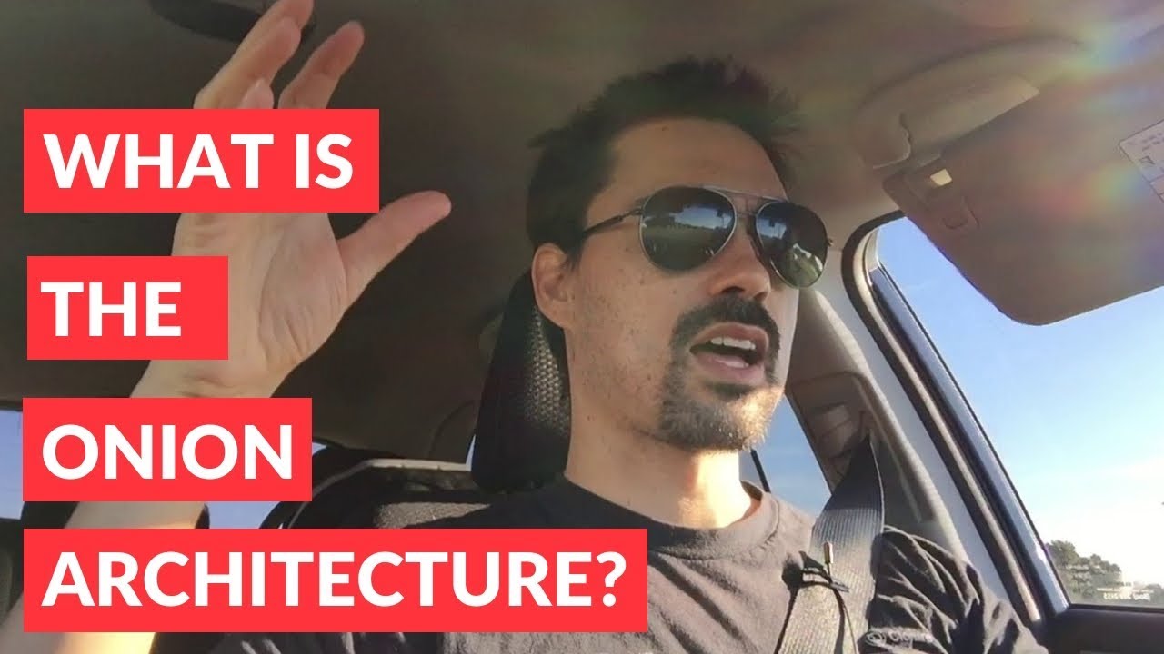 What is the onion architecture? YouTube