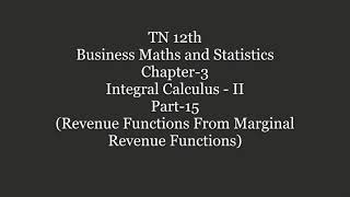 TN 12th BM | Chapter 3 | Integral Calculus II |  Revenue from Marginal Revenuet | Part 15