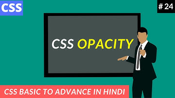 Css Opacity Property In Hindi Part 24 | Css Opacity | by programmer shakil