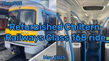 Chiltern Railways Vlog: refurbished Class 168 ride