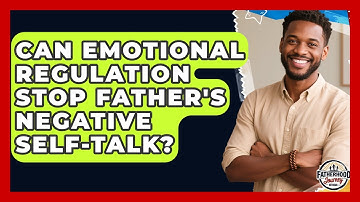 Can Emotional Regulation Stop Father