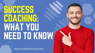 Why Success Coaching Is Essential For Your Growth | SmallBusinessCoach.org screenshot 1
