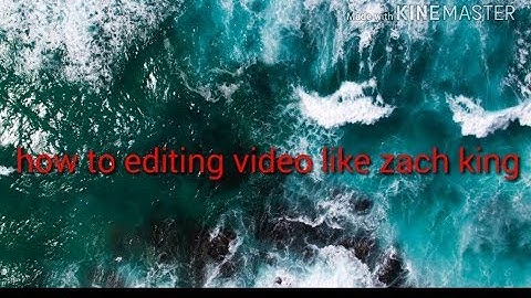 How to editing video like Zach king in kinemaster