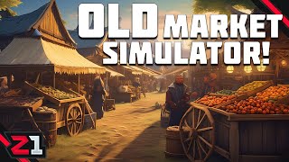 Maximizing Profits With Fresh Produce!  Old Market Simulator First Look!