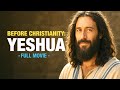 Before Christianity The Messianic Truth About Jesus Full Movie Before Christianity The Messianic Truth About Jesus Full Movie