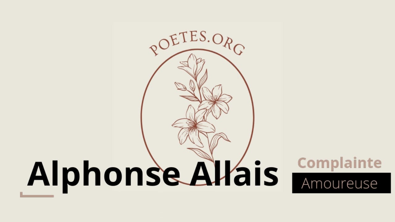 Alphonse Allais  - Complainte amoureuse