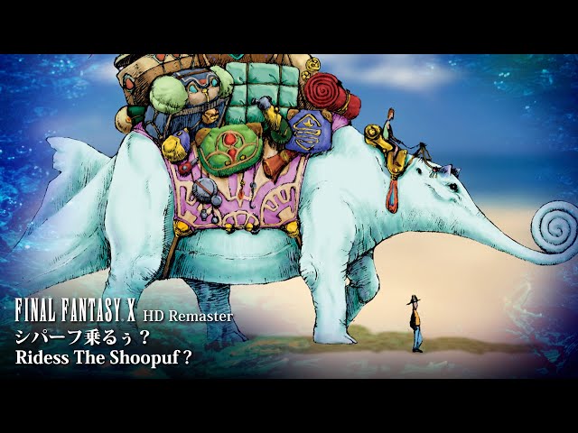 Video Soundtrack] Ridess The Shoopuf ? [FINAL FANTASY X HD