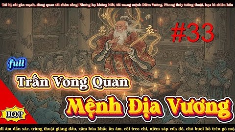 [Truyện Audio] #33 || Trấn Vong Quan, Mệnh Địa Vương...