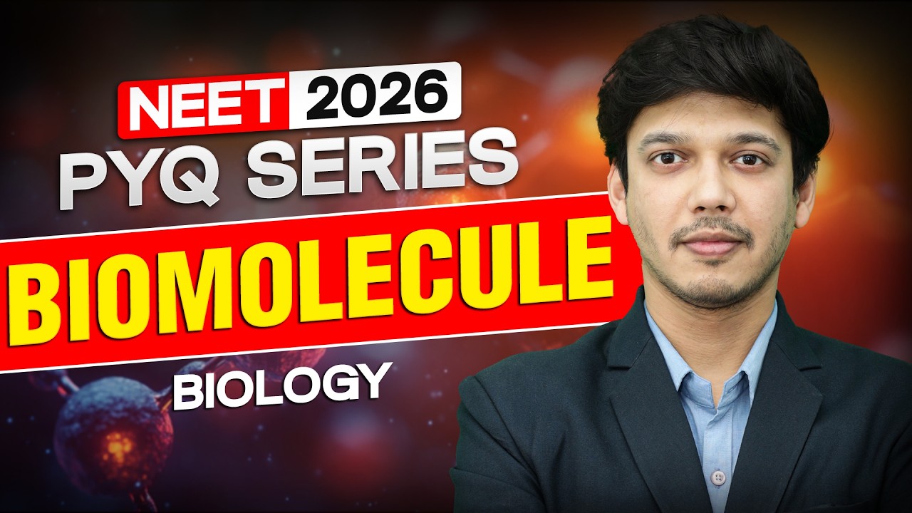 NEET 2026 Biology: Biomolecule PYQ Analysis & Imp Questions | Motion ...