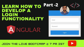 How to develop a Login functionality in Angular | Angular Bootcamp | Part -2