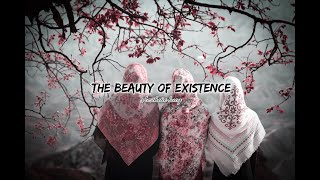 The Beauty of Existence (slowed + reverb) Nasheed | Ramadan Special 🌙 2022