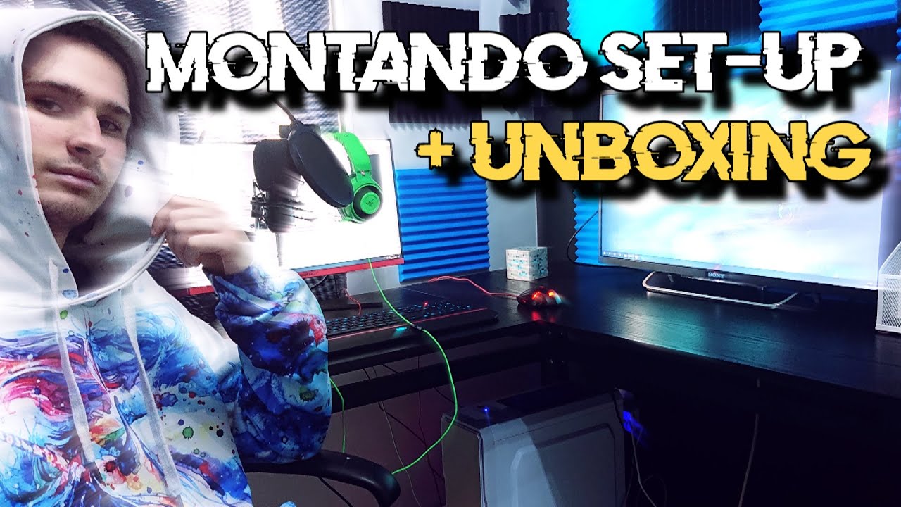MONTANDO + UNBOXING DE MI NUEVO SET UP | Set Up Gamer #2 - YouTube