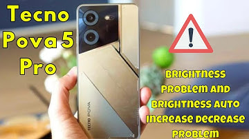 Tecno Pova 5 Pro Brightness Problem And Brightness Auto Increase Decrease Problem