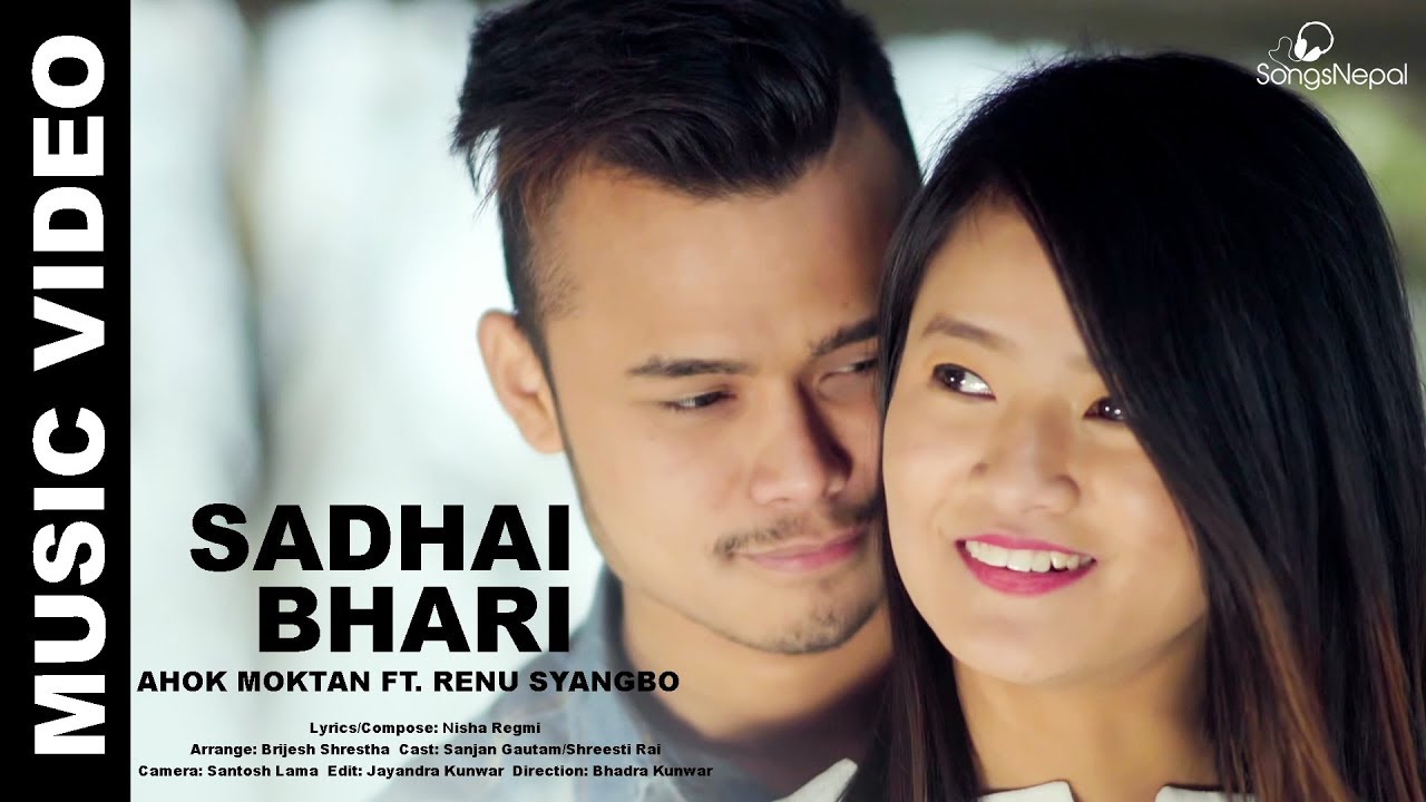 Sadhai Bhari   Ashok Moktan FT Renu Syangbo  New Nepali Pop Song 2018  2074