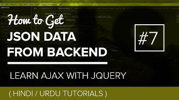 #7 - How to get JSON data from backend |  Learning JQuery with AJAX - Hindi / Urdu Tutorial