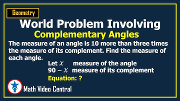 Complementary  Angles Word Problem | Geometry | Math Video Central