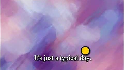 Top Notch 1- Unit 6 - Pop song: "A typical day"