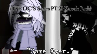 FPE OC's Series! (Part 2 Sneak Peek!) [!! READ DESC. !! ]