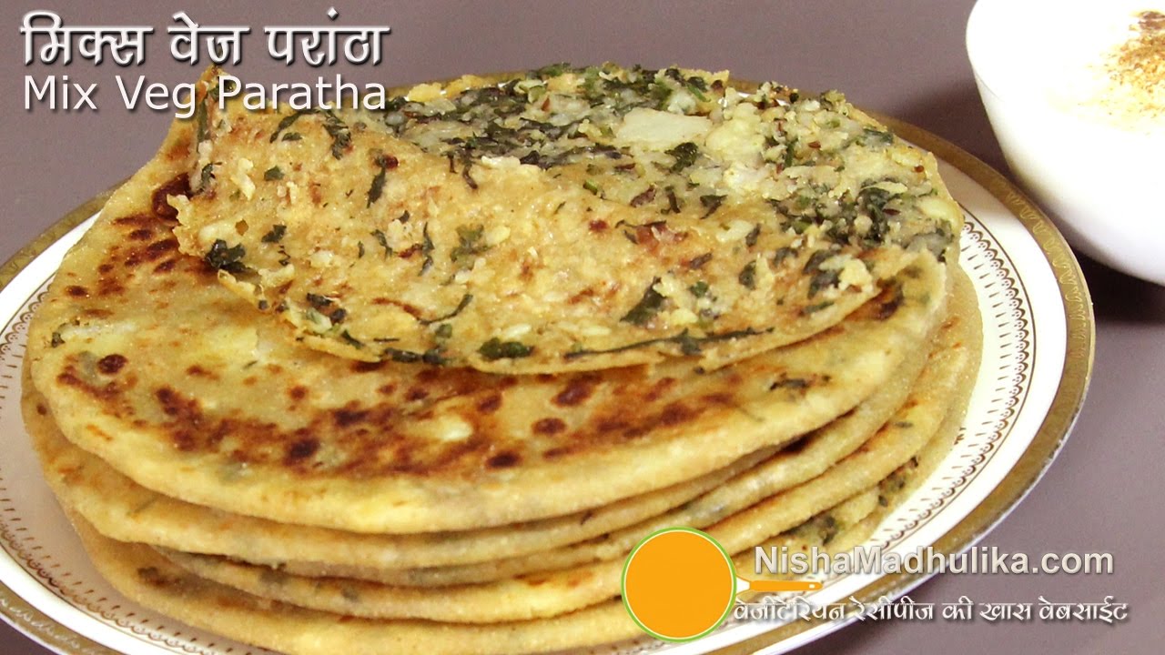 Mix Veg Paratha Recipe - Mixed Vegetable Paratha - Veg Stuffed paratha | Nisha Madhulika