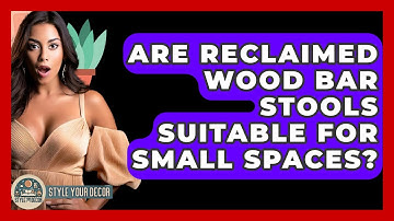 Are Reclaimed Wood Bar Stools Suitable For Small Spaces? - Style Your Decor